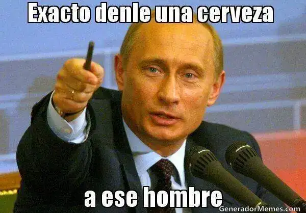 Exacto_denle_una_cerveza_a_ese_hombre.webp