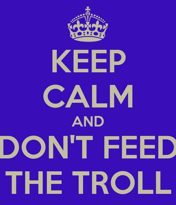 keep-calm-and-don-t-feed-the-troll-15.jpg