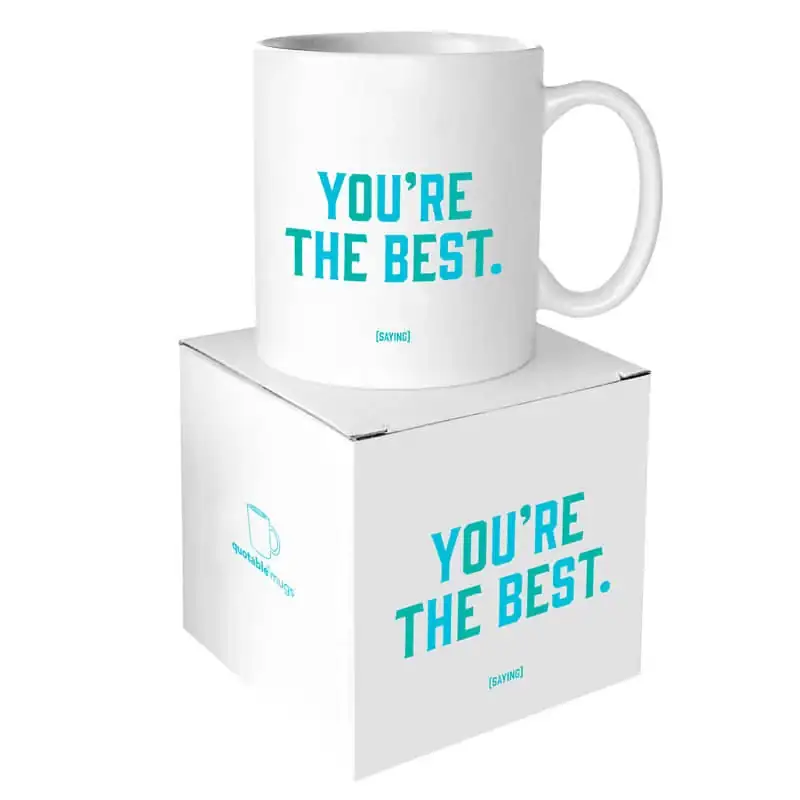 Quotable-Mug-Youre-The-Best-L.webp