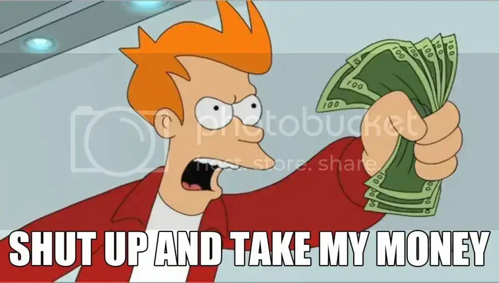 ShutUpAndTakeMyMoney.webp
