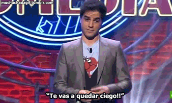 te-vas-a-quedar-ciego.gif